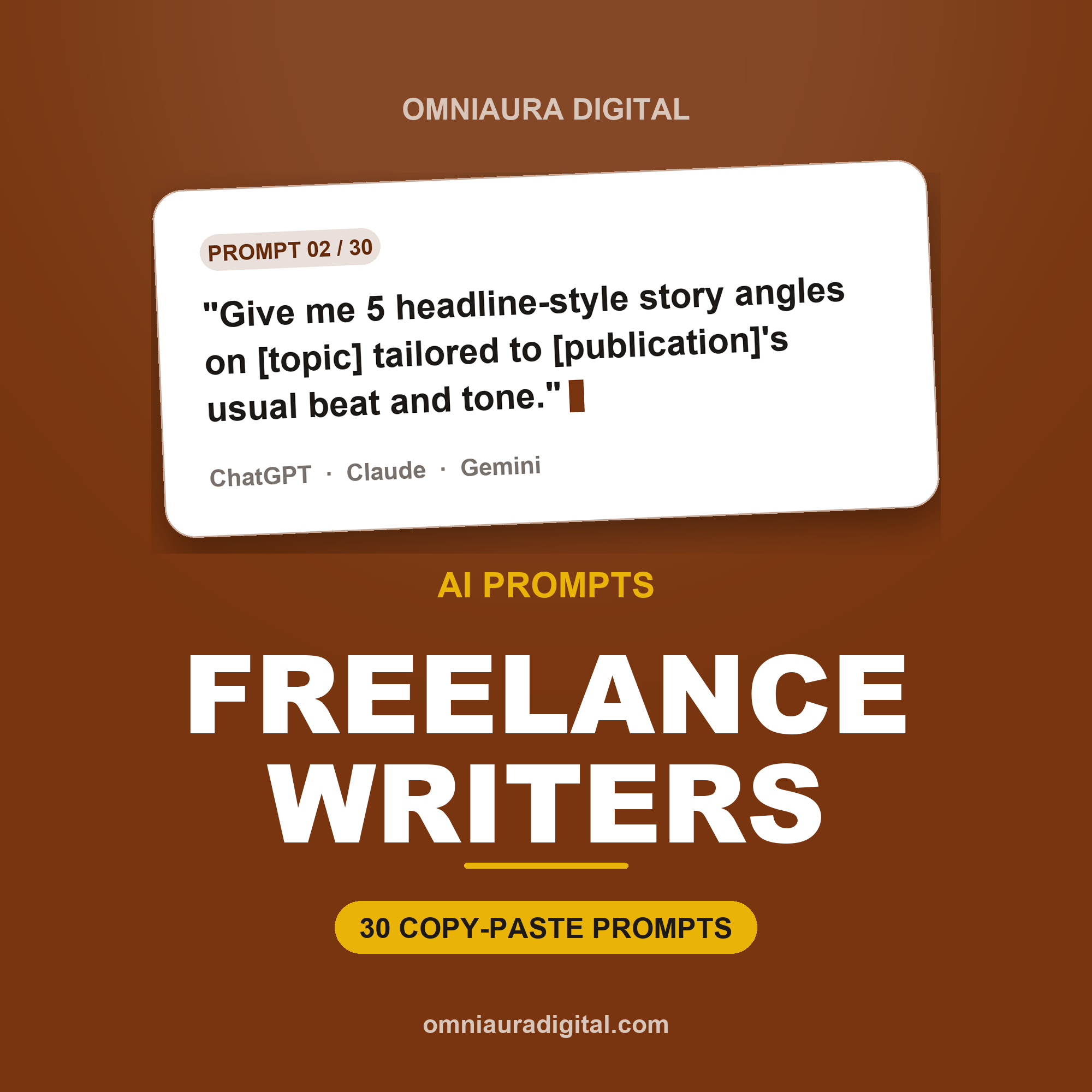 AI Prompt Pack for Freelance Writers — ChatGPT, Claude & Gemini